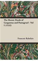 Heroic Deeds of Gargantua and Pantagruel - Vol I (1532)