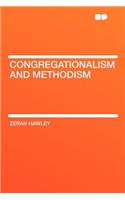 Congregationalism and Methodism