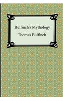 Bulfinch's Mythology (The Age of Fable, The Age of Chivalry, and Legends of Charlemagne)