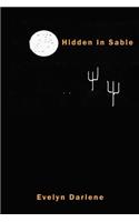 Hidden In Sable: (English)