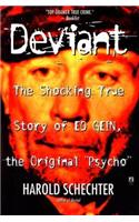Deviant: The True Story of Ed Gein, the Original 'Psycho'