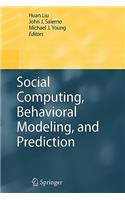 Social Computing, Behavioral Modeling, and Prediction