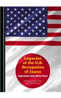 Legacies of the U.S. Occupation of Japan: Appraisals After Sixty Years