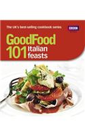 Good Food: 101 Italian Feasts