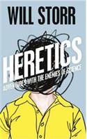 Heretics: Adventures with the Enemies of Science