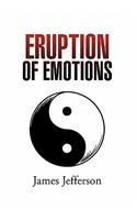 Eruption of Emotions