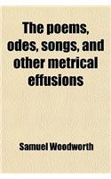 The Poems, Odes, Songs, and Other Metrical Effusions