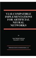 VLSI -- Compatible Implementations for Artificial Neural Networks