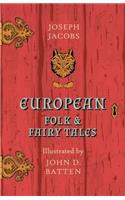 European Folk and Fairy Tales - Illustrated by John D. Batten