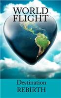 WORLD FLIGHT - Destination: Rebirth(English)