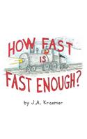 How Fast Is Fast Enough?: (English)