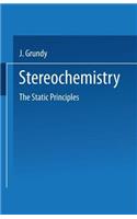 Stereochemistry: The Static Principles