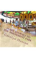 James' Journey to the Amusement Park