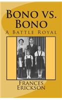 Bono vs. Bono: A Battle Royal