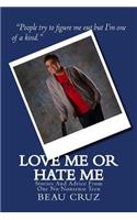 Love me or Hate Me