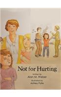 Not for Hurting