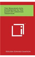 The Bhagavad-Gita Interpreted In The Light Of Christian Tradition