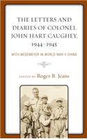 Letters and Diaries of Colonel John Hart Caughey, 1944-1945