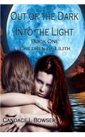 Out of the Dark Into the Light