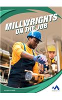 Millwrights on the Job