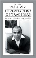 Invernadero de tragedias