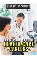 Using Computer Science in Health Care Careers