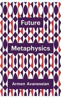 Future Metaphysics