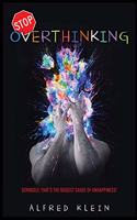 Stop Overthinking