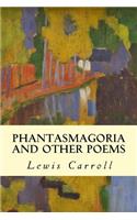 Phantasmagoria and Other Poems