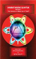 Understanding Quantum: VOLUME 1The Universe is Made Up of "Stuff"(1 Understanding Quantum)