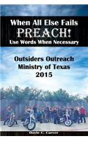 When All Else Fails Preach! Use Words When Necessary