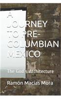 Journey to Pre-Columbian Mexico