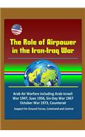 The Role of Airpower in the Iran-Iraq War