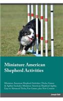 Miniature American Shepherd Activities Miniature American Shepherd Activities (Tricks, Games & Agility) Includes