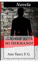 Donde esta mi hermano?