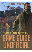 Grand Theft Auto V Ps4 Game Guide Unofficial