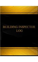 Building inspector (Log Book, Journal - 125 pgs, 8.5 X 11 inches): Building Inspector Logbook (Black cover, X-Large)(Centurion Logbooks/Record Books)