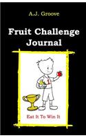 Fruit Challenge Journal: Eat It To Win It