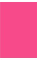 Journal French Rose Color Simple Plain Raspberry Rose: (Notebook, Diary, Blank Book)(Monochromatic Full Color Journals Notebooks Diaries)