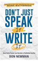Don't Just Speak It, Write It