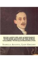 Hugh Lane's life and achievement, with some account of the Dublin galleries. With illustrations (1920). By