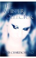 The Whisper Collector