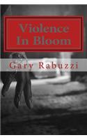 Violence In Bloom