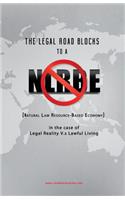 Legal Roadblocks to a NLRBE: In the case of Legal Reality V.s Lawful Living