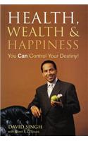 Health, Wealth and Happiness