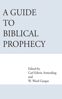 A Guide to Biblical Prophecy