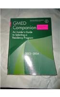 An Insider's Guide to Selecting a Residency Program 2003-2004 (Gmed Companion)