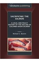 Sacrificing the Salmon