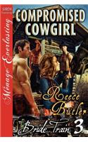 Compromised Cowgirl [Bride Train 3] [The Reece Butler Collection] (Siren Publishing Menage Everlasting)