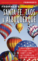 Frommer's EasyGuide to Santa Fe, Taos and Albuquerque: (EasyGuides)